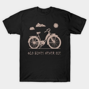 Bicycle Ladies Bike - Old Bikes Never Die T-Shirt